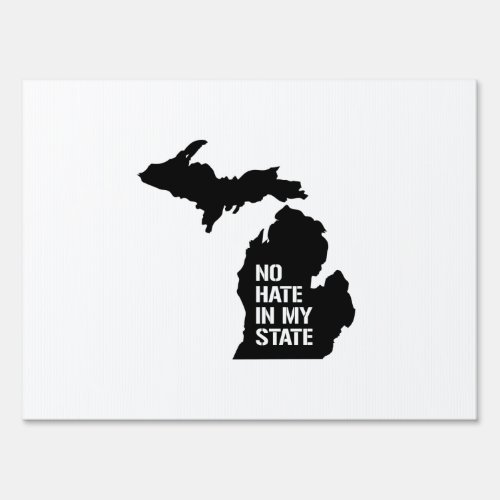 Michigan No Hate In My State Sign