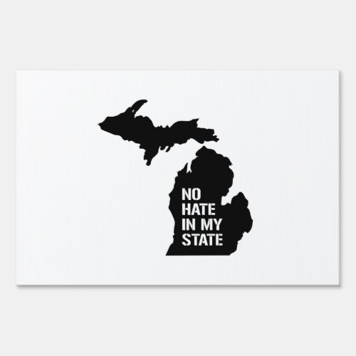 Michigan No Hate In My State Yard Sign