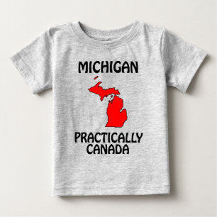 Michigan - Practically Canada Baby T-Shirt