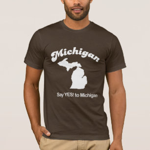 Michigan - Say yes T-shirt