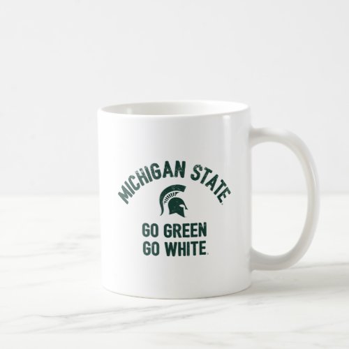 Michigan State  Go Green Go White Coffee Mug