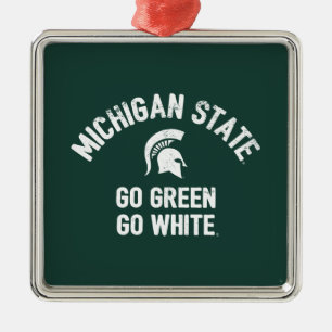 Michigan State   Go Green Go White Metal Ornament