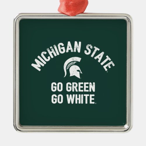 Michigan State  Go Green Go White Metal Ornament