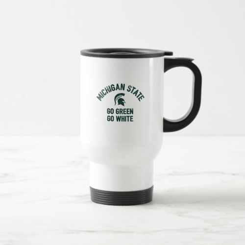 Michigan State  Go Green Go White Travel Mug