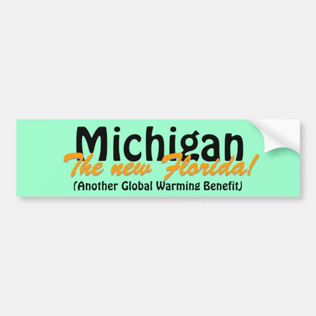 Michigan The new Florida Bumper Sticker (Front)