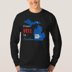 Michigan theme - city of Hell, MI to Paradise, MI T-Shirt