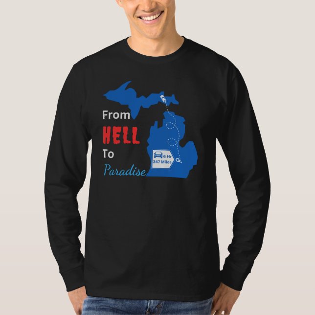 Michigan theme - city of Hell, MI to Paradise, MI  T-Shirt (Front)
