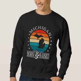 Michigan Usa Born & Raised Retro Us State Pride Sweatshirt