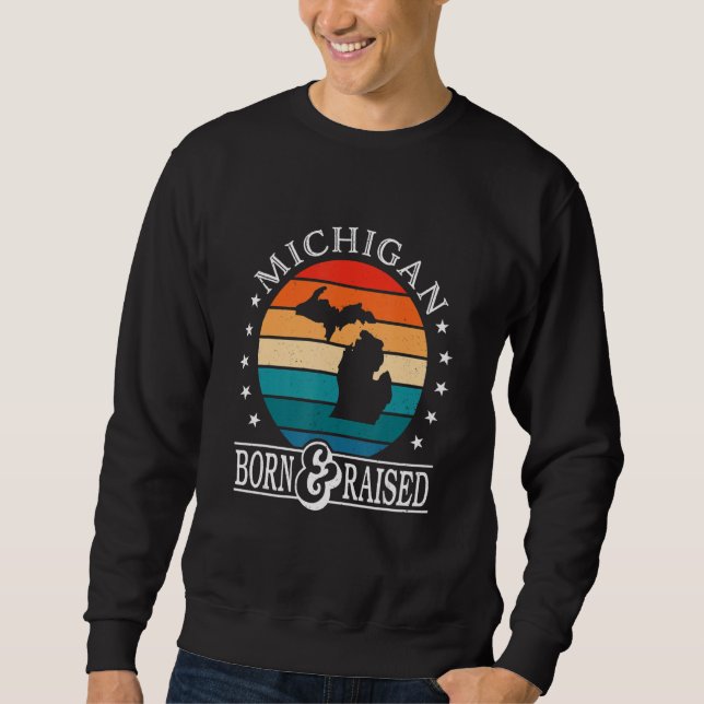 Michigan Usa Born & Raised Retro Us State Pride Sweatshirt (Front)