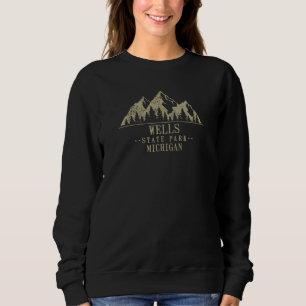 Michigan Wells State Park Sweatshirt