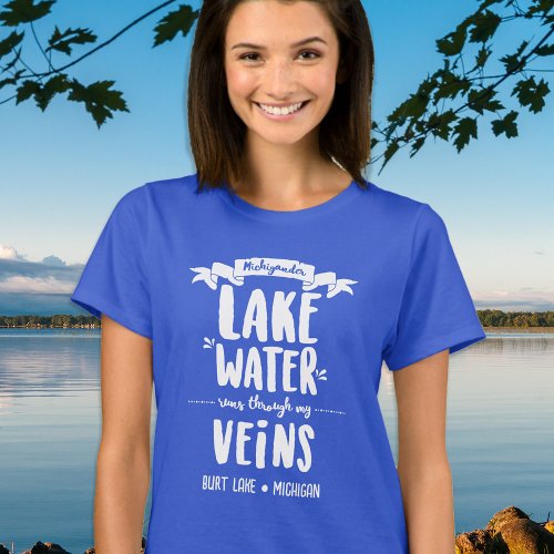 Michigander _ Lake Water Runs Thru My Veins T_Shir T_Shirt