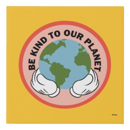 Mickey  Be Kind to Our Planet Faux Canvas Print