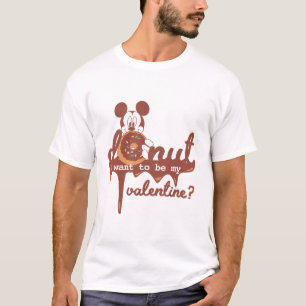 Mickey   Donut U Want to be My Valentine? T-Shirt