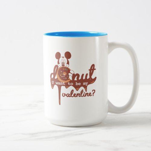 Mickey  Donut U Want to be My Valentine Two_Tone Coffee Mug