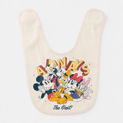 Mickey  Friends  Always The Best Baby Bib