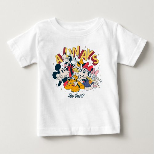 Mickey  Friends  Always The Best Baby T_Shirt