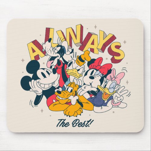 Mickey  Friends  Always The Best Mouse Pad