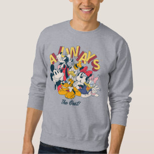 Mickey & Friends Always The Best Sweatshirt