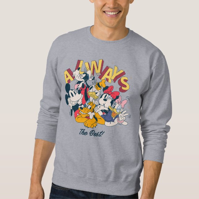 Mickey & Friends | Always The Best Sweatshirt (Front)