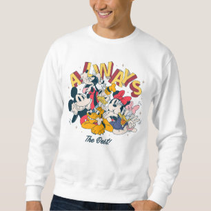 Mickey & Friends Always The Best Sweatshirt