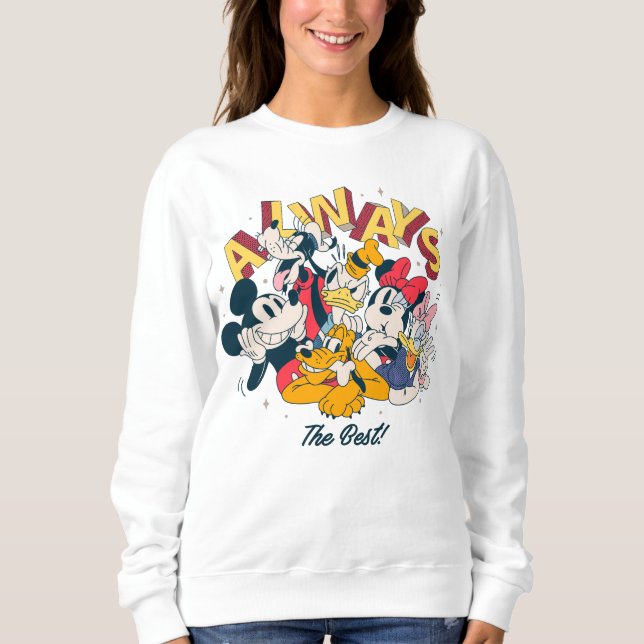 Mickey & Friends | Always The Best Sweatshirt (Front)