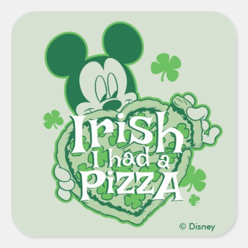 Mickey  Irish I had a Pizza Square Sticker
