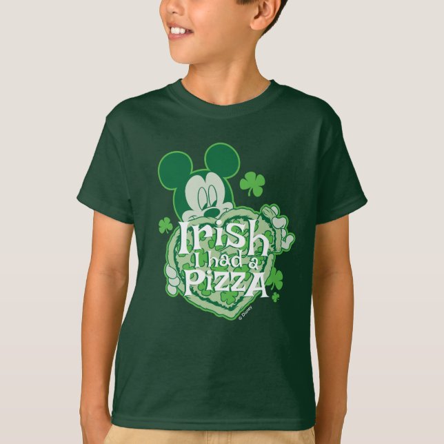 Mickey | Irish I had a Pizza T-Shirt (Front)