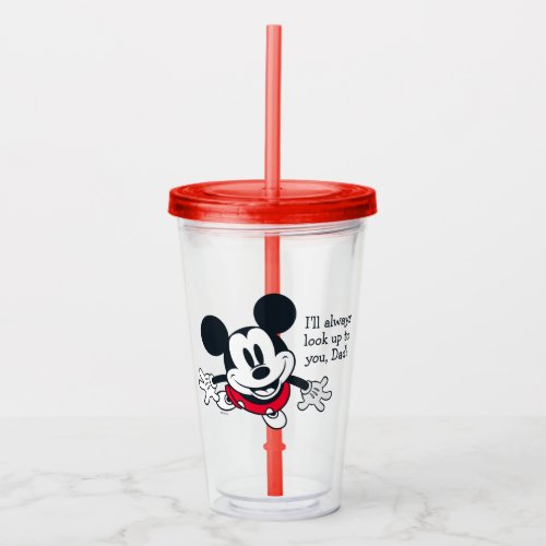 Mickey Mouse  Always Look Up To You Acrylic Tumbler