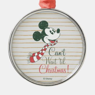 Mickey Mouse | Can't Wait 'til Christmas! Metal Ornament