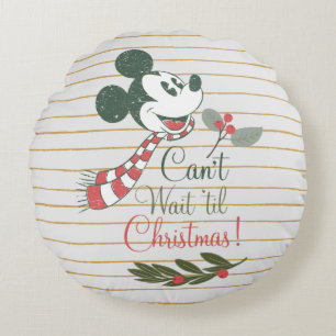 Mickey Mouse   Can't Wait 'til Christmas! Round Pillow