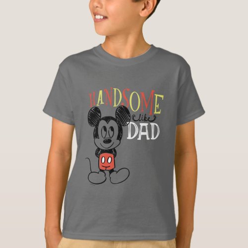 Mickey Mouse  Handsom Like Dad T_Shirt
