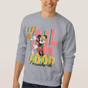 Mickey Mouse I'm Awake-ish Sweatshirt