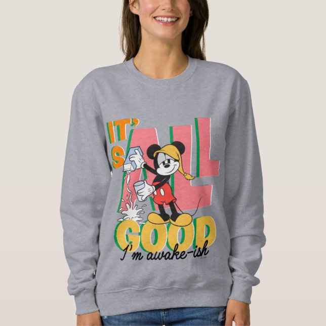Mickey Mouse I'm Awake-ish Sweatshirt (Front)