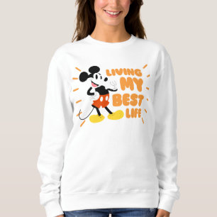 Mickey Mouse Living My Best Life Sweatshirt