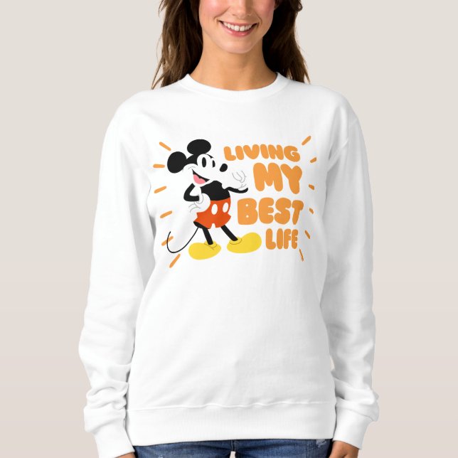Mickey Mouse | Living My Best Life Sweatshirt (Front)