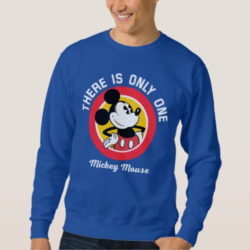 Mickey Mouse  There is Only One Sweatshirt