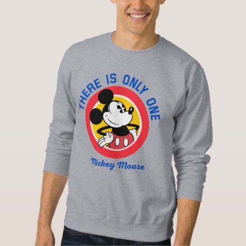 Mickey Mouse  There is Only One Sweatshirt