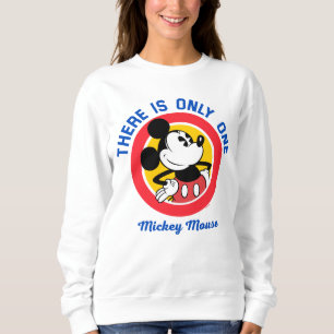 Mickey Mouse There is Only One Sweatshirt