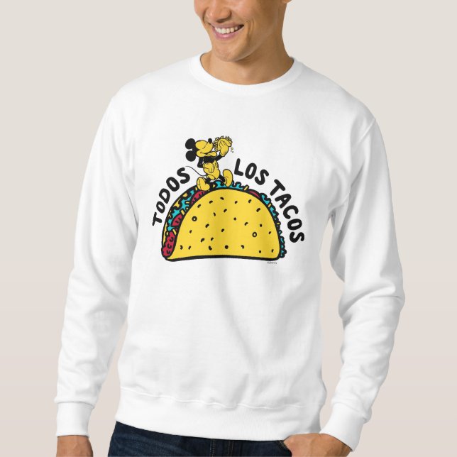 Mickey Mouse Todos Los Tacos Sign Sweatshirt (Front)