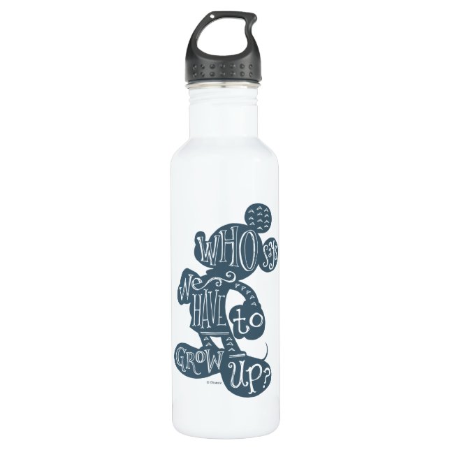 Mickey | Who Says We Have To Grow Up? Water Bottle (Front)