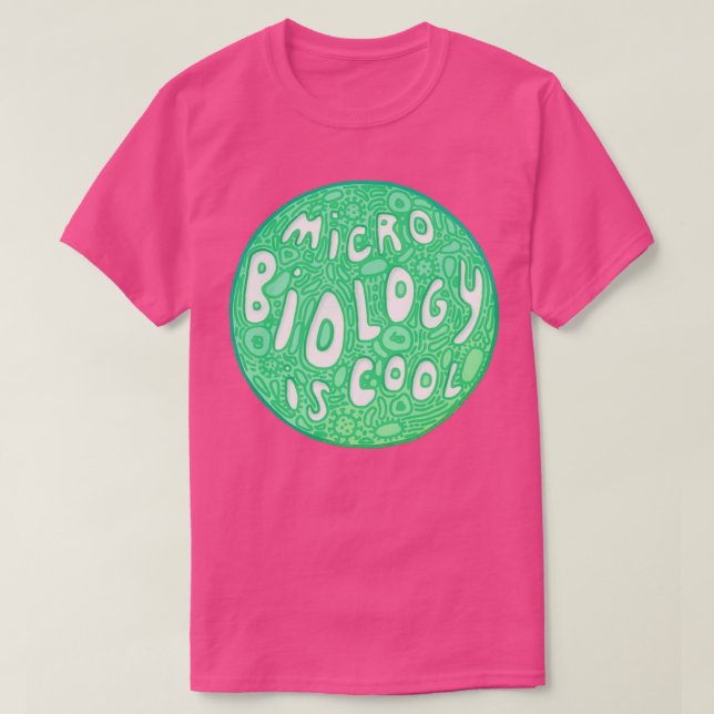 Micro Biology is cool T-Shirt (Design Front)