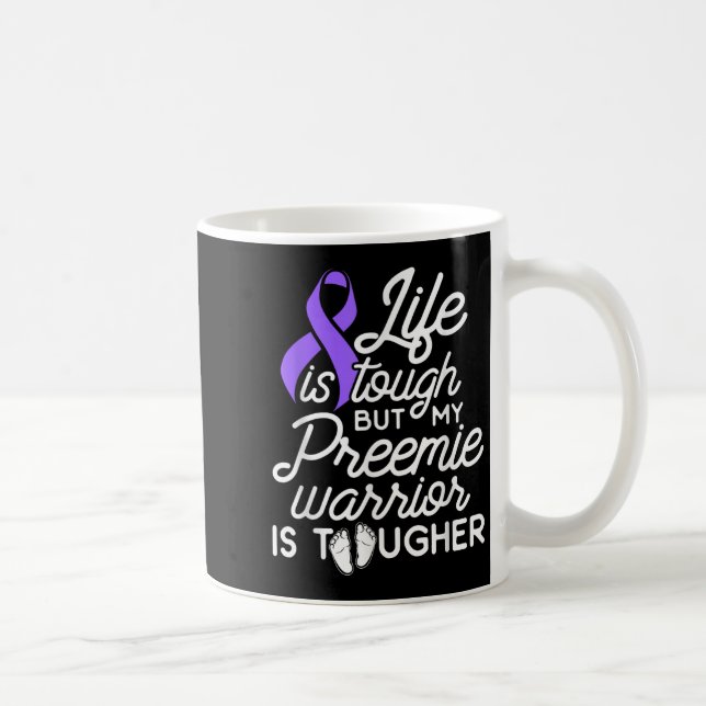 Micro Preemie Nicu Daddy Mom Tough Premature Birth Coffee Mug (Right)