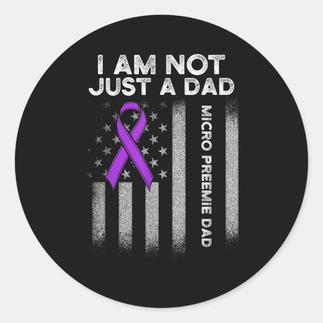 Micro Preemie Nicu New Dad Think Premature Birth  Classic Round Sticker (Front)