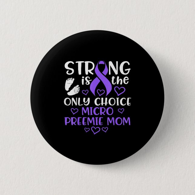 Micro Preemie Nicu New Mom Awareness Strong Premat Button (Front)