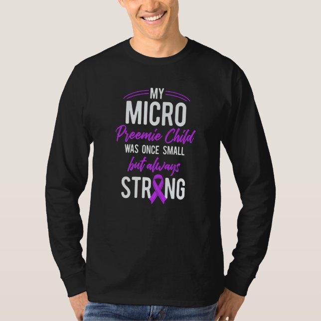 Micro Preemie NICU New Mom Dad Once Small Prematur T-Shirt (Front)