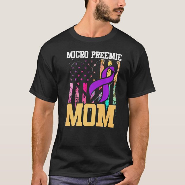 Micro Preemie NICU New Mom Inspires Premature Birt T-Shirt (Front)