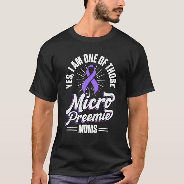 Micro Preemie Nicu New Mom One Premature Birth T-Shirt (Front)
