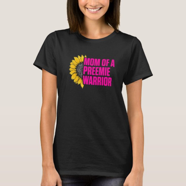 Micro Preemie Nicu New Mom Sunflower Premature Bir T-Shirt (Front)