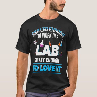 Microbiologist Biochemist Pharmaceut Work Lab Qual T-Shirt