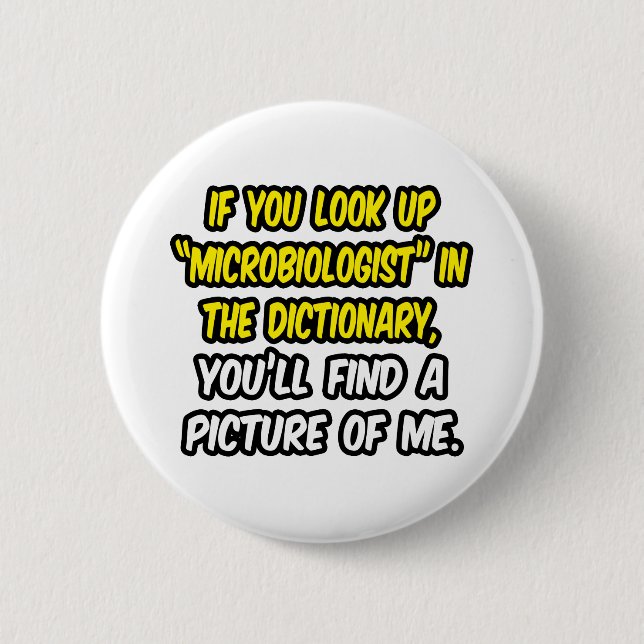 Microbiologist In Dictionary...My Picture Button (Front)